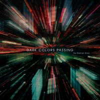 Daniel Diaz - Dark Colors Passing