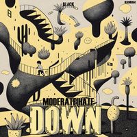 Moderate Hate - Down