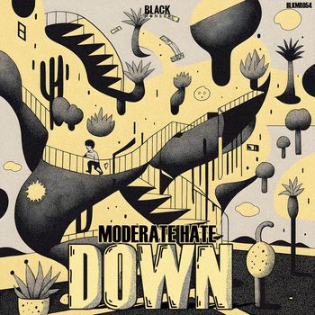 Moderate Hate - Down