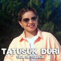 Ona hetharua - Tatusuk Duri