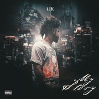 Lik - My Story (Explicit)