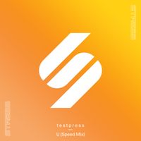 t e s t p r e s s - U (Speed Mix)