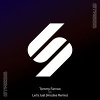 Tommy Farrow - Let's Just (Arodes Remix)