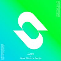 JADED - Work (Maxinne Remix)