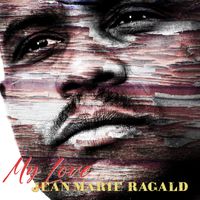Jean-Marie Ragald - My Love