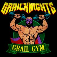 Grailknights - Grail Gym