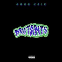 rell - MUTANTS (Explicit)