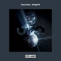 Dylan Debut - All Night EP