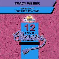 Tracy Weber - Sure Shot / One Step At A Time (12 Inch Classics)
