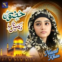 Nawal Khan - Huzoor Dekhe Na