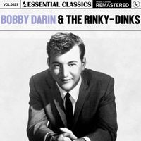 Bobby Darin & The Rinky-Dinks - Essential Classics, Vol. 825: Bobby Darin & The Rinky-Dinks