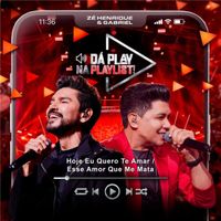 Zé Henrique & Gabriel - Hoje Eu Quero Te Amar / Esse Amor Que Me Mata (Da Play na Playlist, Ao Vivo)