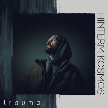 Trauma - Hinterm Kosmos