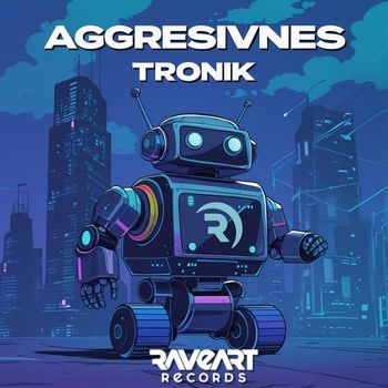 Aggresivnes - Tronik