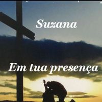 Suzana - Em tua presença