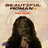 Elijah Prophet - Beautiful Woman (Cover)