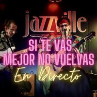 Silver - Si te vas mejor no vuelvas (En Directo en Sala Jazzville, Madrid)