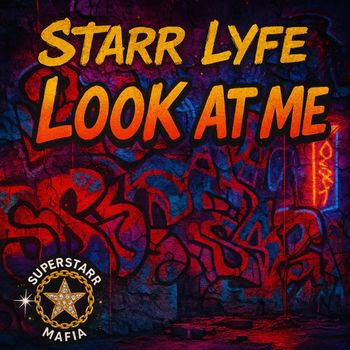 Starr - Look At Me (Explicit)