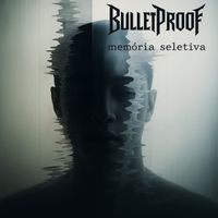 BULLETPROOF - Memória seletiva (Explicit)