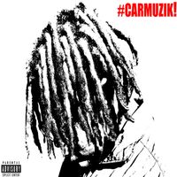 Kartier - #CarMuzik! (Explicit)