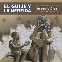 Arsenio Diaz - El Guije y la Nereida