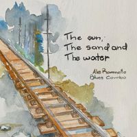 Ale Ravanello Blues Combo - The Sun, The Sand and The Water (feat. Mari Kerber)
