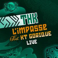 THK and KT Gorique - L'impasse (Live)