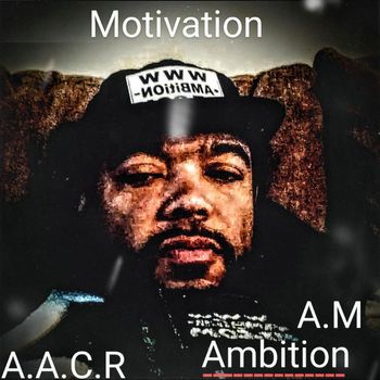 Ambition - Motivation (Explicit)