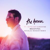 The Avener featuring Bipolar Sunshine - Beautiful (Nicolas Monier Remix)
