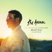 The Avener featuring Bipolar Sunshine - Beautiful (Club Mix)
