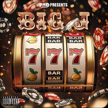 Big J - 777 (Explicit)