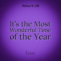 Michael B. Ellis - It's the Most Wonderful Time of the Year