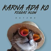 DATZME - Karna Ada Ko Reggae Slow
