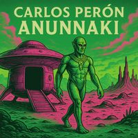 Carlos Perón - Anunnaki