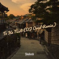 Shohreh - To Ke Nisti (Remix)