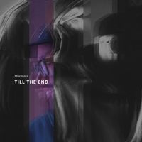 Minorah - Till The End