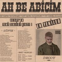 Decoy - Ah Be Abicim