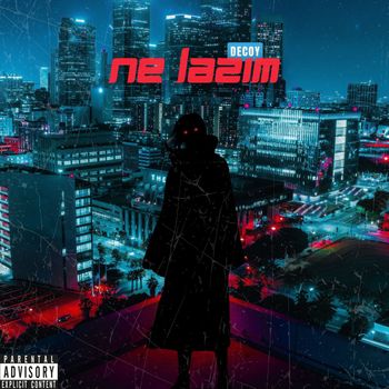 Decoy - Ne Lazım (Explicit)