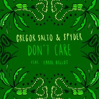 Gregor Salto & Spyder - Don't Care