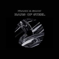 FRANK (UK), SHAW - Bars of Steel (Explicit)