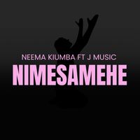 Neema Kiumba - Nimesamehe