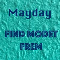 Mayday - FInd modet frem