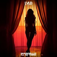 MARCELLO - I'll Be There