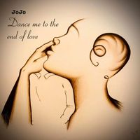 JoJo - Dance me to the end of love