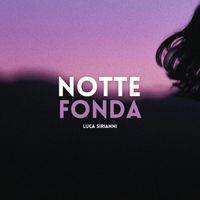 Luca Sirianni - Notte Fonda