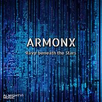 ARMONX - Rave beneath the Stars