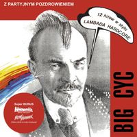 BIG CYC - Z partyjnym pozdrowieniem (2025)