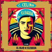 C. Celina - El Hijo De Eleggua