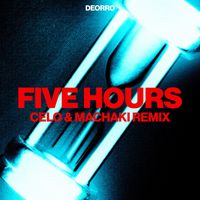 Deorro - Five Hours (CELO & MACHAKI Remix)