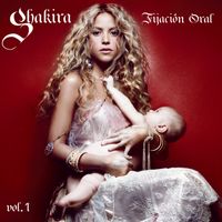 Shakira - Fijación Oral Volumen 1 (Expanded Edition)